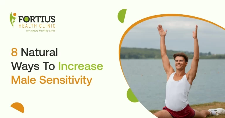 8 Natural Ways To Increase Male Sensitivity - Fortius Health Clinic